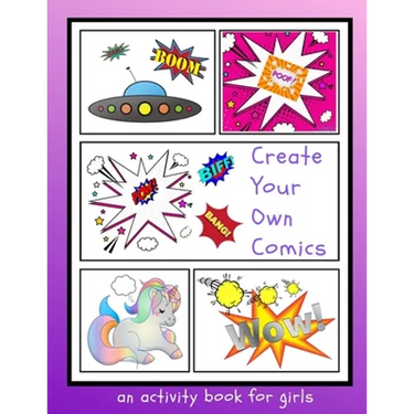 Create Your Own Comics: An Activity Book for Girls