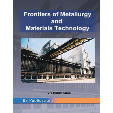 Frontiers of Metallurgy and Materials Technology: PROCEEDINGS of the International Conference