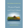 Mustard Seeds and Viral Videos: Modern Retellings of the Parables of Jesus