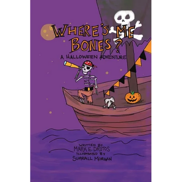 Where's Me Bones?: A Halloween Adventure