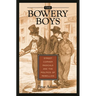 The Bowery Boys: Street Corner Radicals and the Politics of Rebellion