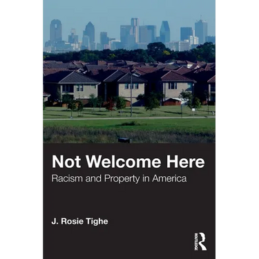 Not Welcome Here: Racism and Property in America