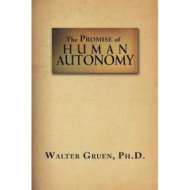 The Promise Of Human Autonomy