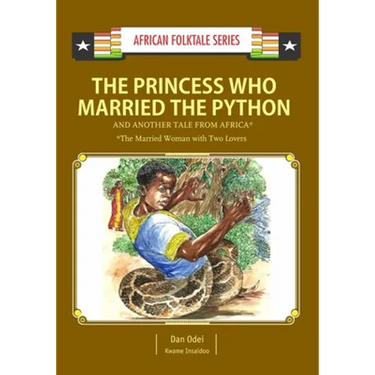 The Princess Who Married the Python and Another Tale from Africa: Gambian & Ghanaian Folktale