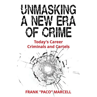 Unmasking a New Era of Crime: Today's Career Criminals and Cartels