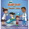 (NOT) Scary Stuff at the Dentist's Office: A Tear-Free, Fear-Free Adventure Into Creating Healthy Smiles