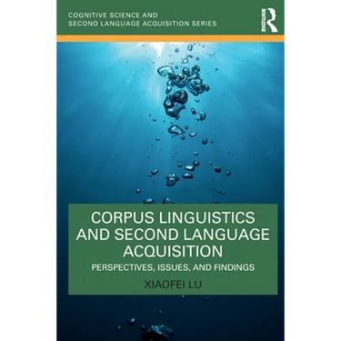 Corpus Linguistics and Second Language Acquisition: Perspectives, Issues, and Findings