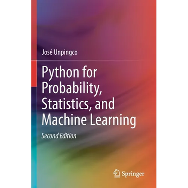 Python for Probability, Statistics, and Machine Learning