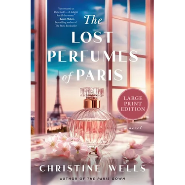 The Lost Perfumes of Paris: A Novel (Large Print)