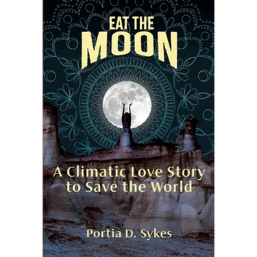 Eat The Moon: A Climatic Love Story To Save The World