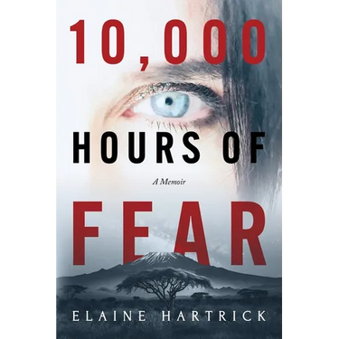 10,000 Hours of Fear: A Memoir