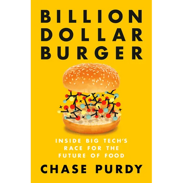 Billion Dollar Burger: Inside Big Tech's Race for the Future of Food