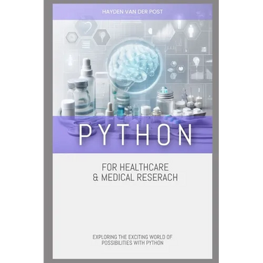 Python for Healthcare & Medical Research: Exploring the Exciting World of Possibilities with Python