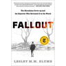 Fallout: The Hiroshima Cover-Up and the Reporter Who Revealed It to the World