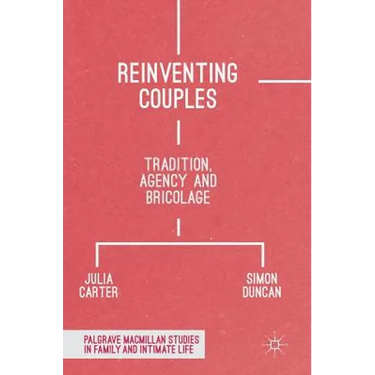 Reinventing Couples: Tradition, Agency and Bricolage