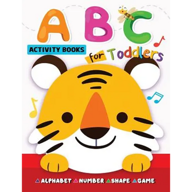 ABC Activity Books for Toddlers: Alphabet, Shape, Number and Game for Preschool