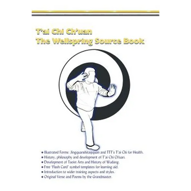 T'ai Chi Ch'uan, The Wellspring Source Book.: Taijiquan, history, philosophy and more.