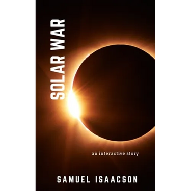 Solar War: an interactive story
