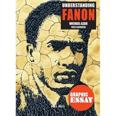 Understanding Fanon: Towards a New Humanism