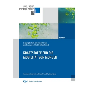 Kraftstoffe für die Mobilität von morgen: 5. Tagung der Fuels Joint Research Group am 30. Juni und 01. Juli 2022 in Waischenfeld