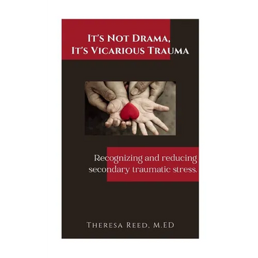 It's Not Drama, It's Vicarious Trauma: Recognizing and reducing secondary traumatic stress.