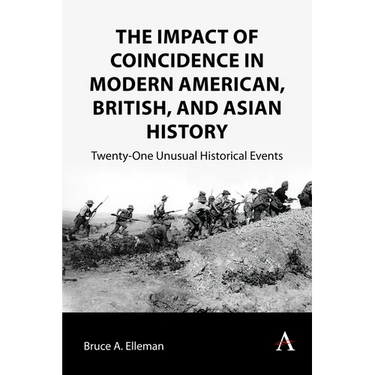 The Impact of Coincidence in Modern American, British, and Asian History: Twenty-One Unusual Historical Events