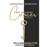 Checkpoint Inhibitors: A Key to Curing Cancer