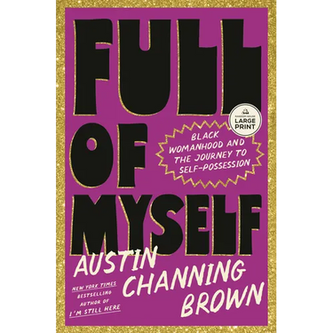 Full of Myself: Black Womanhood and the Journey to Self-Possession