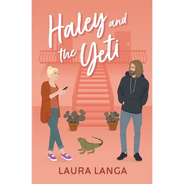 Haley and the Yeti: A Grumpy Sunshine, Friends to Lovers, Next-door Neighbor Sweet Romance
