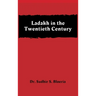 Ladakh in the Twentieth Century