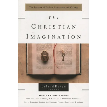 The Christian Imagination: The Practice of Faith in Literature and Writing
