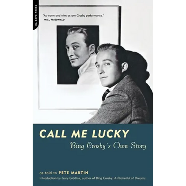 Call Me Lucky: Bing Crosby's Own Story