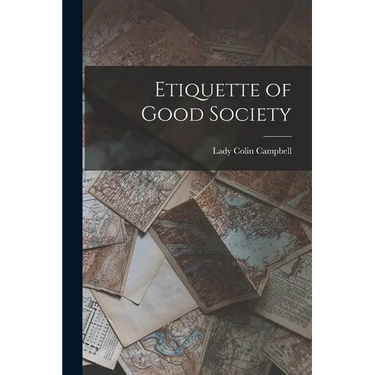 Etiquette of Good Society