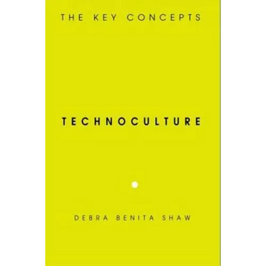 Technoculture: The Key Concepts