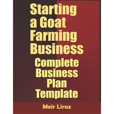 Starting a Goat Farming Business: Complete Business Plan Template