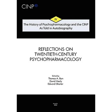 The History of Psychopharmacology and the CINP, As Told in Autobiography: From Psychopharmacology to Neuropsychopharmacology in the 1980s and the stor
