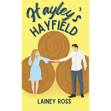 Hayley's Hayfield: A Small Town Young Adult Romance