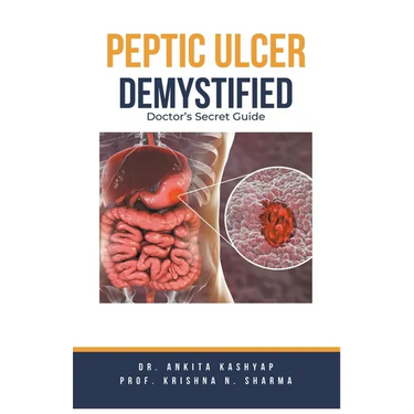 Peptic Ulcer Demystified: Doctor's Secret Guide