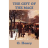 The Gift of the Magi: A Classic Christmas Story