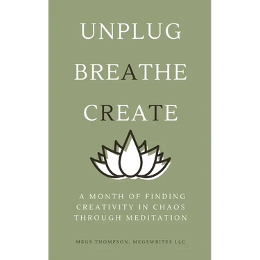 A Month of Finding Creativity In Chaos Through Meditation