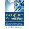 The Workplace and Spirituality: New Perspectives on Research and Practice
