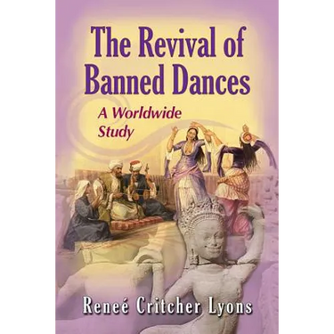 The Revival of Banned Dances: A Worldwide Study