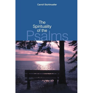 The Spirituality of the Psalms