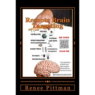 Remote Brain Targeting - Evolution of Mind Control in USA: A Compilation of Historical Information Derived from Various Sources
