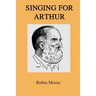 Singing for Arthur