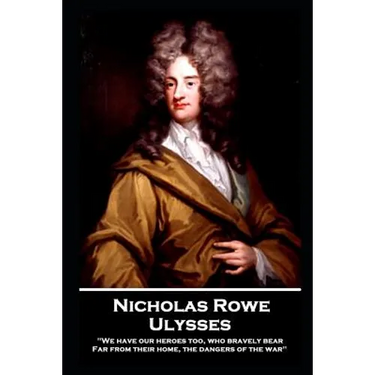 Nicholas Rowe - Ulysses