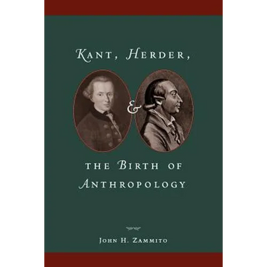Kant, Herder, and the Birth of Anthropology
