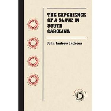 The Experience of a Slave in South Carolina