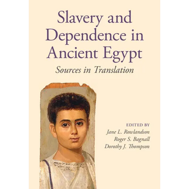 Slavery and Dependence in Ancient Egypt