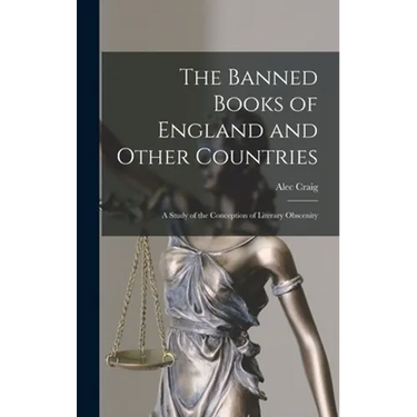 The Banned Books of England and Other Countries: a Study of the Conception of Literary Obscenity